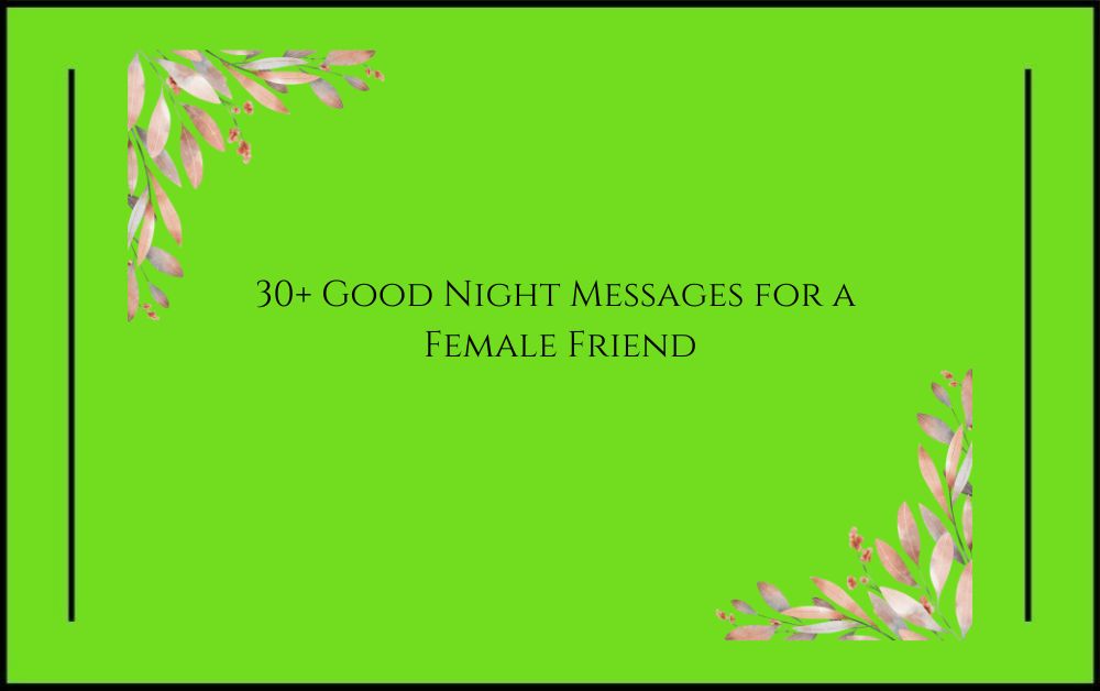 30+ Good Night Messages for a Female Friend
