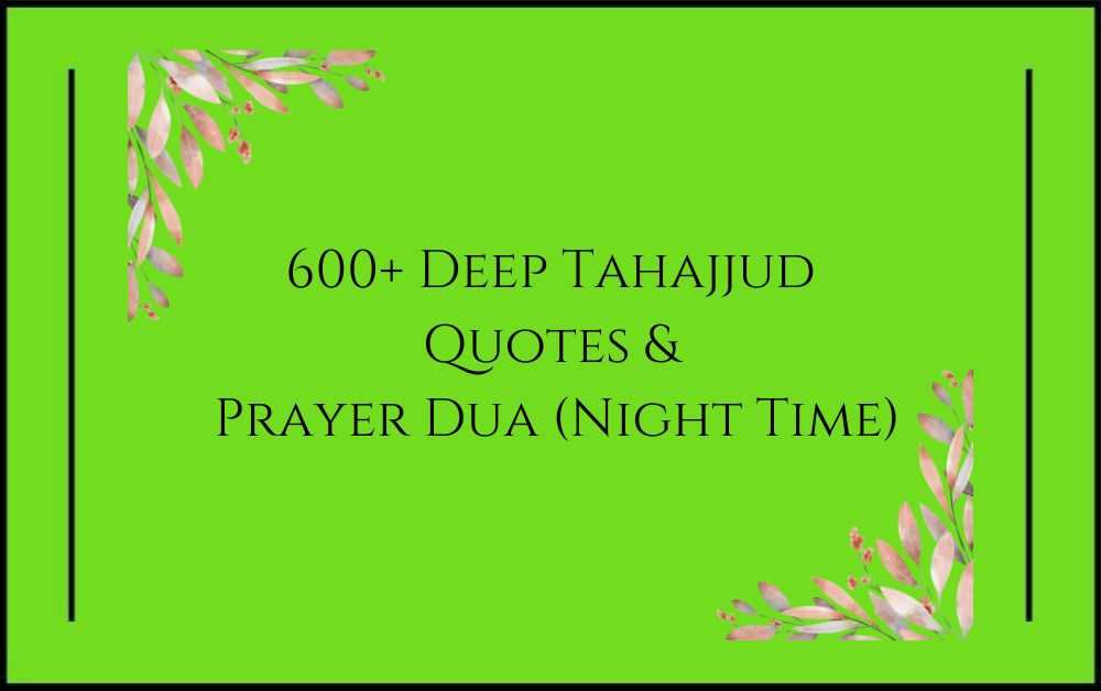 600+ Deep Tahajjud Quotes & Prayer Dua (Night Time)