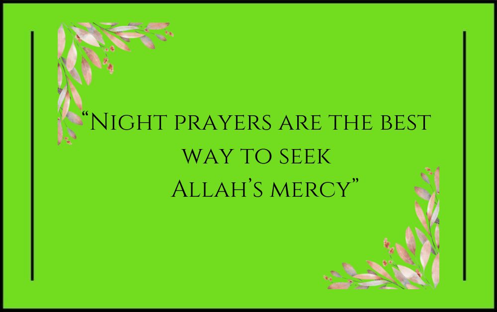 Tahajjud Quotes Night prayers are the best way to seek Allah’s mercy. 🙏🌙