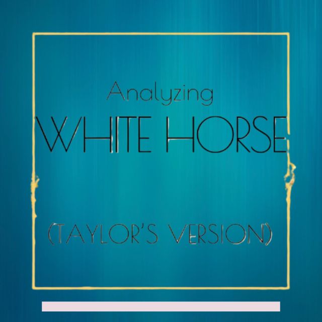 No Fairytale Endings: Full Analysis of Taylor’s “White Horse” Meaning